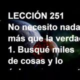 LECCIÓN 251 - Libro de Ejercicios. Un Curso de Milagros (Audiolibro)