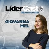 LiderCast 232 - Giovanna Mel