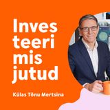 Investeerimistund #30 - külas Swedbanki peaökonomisti Tõnu Mertsina!