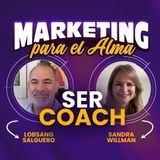 Ser Coach, con Sandra Willman - Episodio 5 -