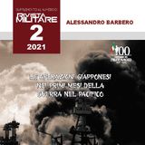 Alessandro BARBERO  - Le operazioni giapponesi nei primi mesi della guerra nel pacifico - Rivista Militare 2 2021 (Supplemento)