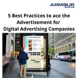 5 Best Practices to ace the advertisement for digital advertising companies