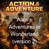 Alice's Adventures in Wonderland version 2 - Lewis Carroll