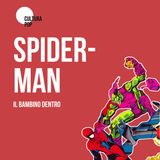 SPIDER-MAN | Il bambino dentro