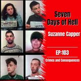 EP103: Seven Days of Hell