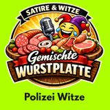 Polizei Witze - Gemischte Wurstplatte