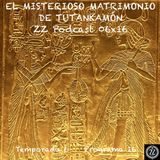 EL MISTERIOSO MATRIMONIO DE TUTANKAMÓN | LuisBermejo.com 06x16