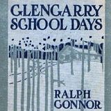 Glengarry School Days by Ralph Connor | Full Audiobook | Audiobook Time
