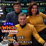 Episode 368 - Phasers on Stun