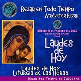 Laudes del dia de hoy. LAUDES DEL DIA DE HOY SABADO 21 DE FEBRERO 2026 DESPUÉS DE CENIZA ✟ Liturgia de las Horas ✟ CAMINO NEOCATECUMENAL.