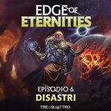 6 | Disastri | EOE