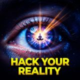 You Are Not the Victim: Hack Your Reality at the Source