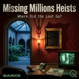 Missing Millions Heists - Forgeries, Phantoms, and the Replacement Game