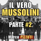 La vera storia di #MUSSOLINI (Parte #2) – con Marco PIZZUTI | Alla Mezza
