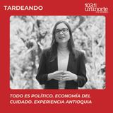 Todo es Político :: Economía del Cuidado: experiencia Antioquia