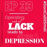 Ep 33 Operating Out of Lack Leads to Stress, Anxiety & Depression