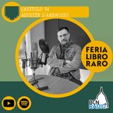 Capítulo 94- Agustín D'Ambrosio- Feria del Libro Raro