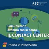 Comunicare a distanza con la banca - Il contact center