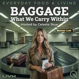 Baggage - Unpack the weight you carry with Celeste Skye