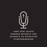 Jake Seal Black Hangar Reveals the Secrets to Effective Storyboarding
