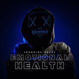 Emotional Health [Morning Devo]