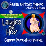 LAUDES DEL DIA DE HOY ✟ DOMINGO 11  DE AGOSTO 2024 ✟ Camino Neocatecumenal ✟ Liturgia de las Horas.