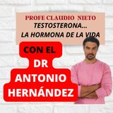 154. Dr ANTONIO HERNÁNDEZ: TESTOSTERONA, POTENCIA tu VIDA y tu ENERGÍA