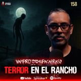 Relatos de vampiros en México 3 | Terror  Ep.158