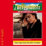 [German] - Eine Lüge kann ich nicht verzeihen - Der Bergpfarrer, Band 375 (ungekürzt) by Toni Waidacher
