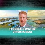 Episode 117 | The Trillion Dollar Everglades: Why Florida’s Economy Depends on Clean Water