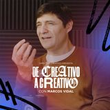 11. Marcos Vidal - De Creativo a Creativo