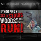 If You Find a Set of Stairs in the Woods... RUN! - Scary story - Nightmare Narrations