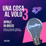 Aprile in breve: Milano Design Week, Fuorisalone e QR code
