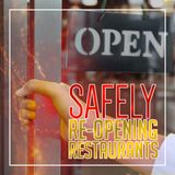 107. Safely Reopening Restaurants | Restaurant Recovery Podcast Series