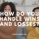 3361 How Do You Handle Wins and Losses?