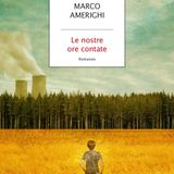 Marco Amerighi "Le nostre ore contate"