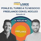 18. Ponle el turbo a tu negocio freelance con EL NÚCLEO