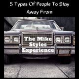 5 Types Of People To Stay Away From