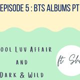 Episode 5 - Album Review: Skool Luv Affair and Dark & Wild