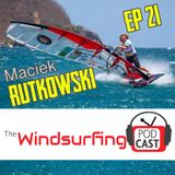 #21 - Maciek Rutkowski: - from sleeping in equipment tents to PWA podiums and hosting podcasts