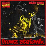 Franz Stefanik: Dead Tired