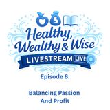 Balancing Passion and Profit