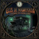 Leyendas De Guadalajara - Parte 1
