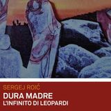 Sergej Roić con "Dura Madre. L'infinito di Leopardi" (Mimesis Editore) - Rvl La Radio