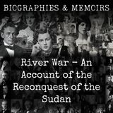 23 - River War - An Account of the Reconquest of the Sudan by Winston S. Churchill
