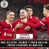 EPISODIO COMPLETO | Jueves con drama en la Premier League. Previo Man United vs Liverpool. PICKS