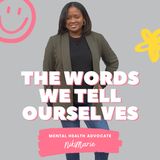 S01 E02: Voice Journal - The Words We Tell Ourselves