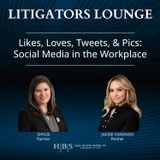 Likes, Loves, Tweets, and Pics: Social Media in the Workplace