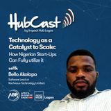 Technology As A Catalyst To Scale: How Nigerian Start-Ups Can Fully Utilize It - Bello Akolapo