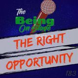 The Right Opportunity